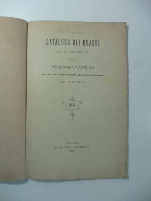 Catalogo dei quadri che si conservano nella Pinacoteca Vannucci esistente nel piano superiore del Palazzo municipale in Perugia